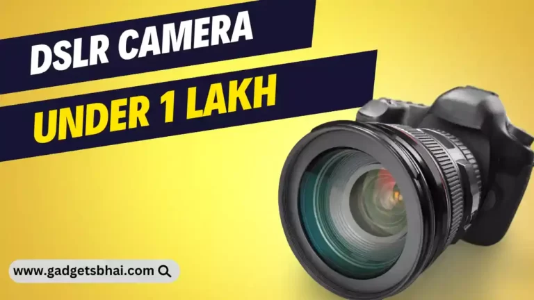 Best DSLR Camera Under 1 Lakh in India