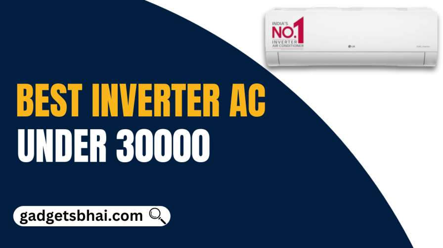 Best Inverter AC Under 30000 in India